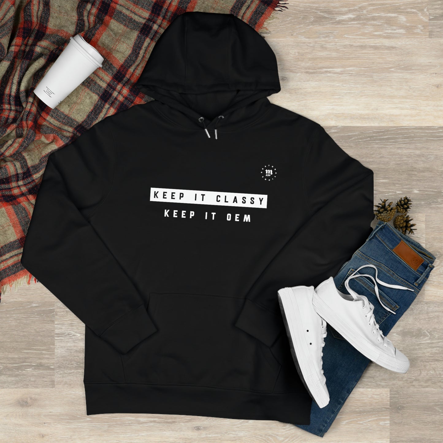 Keep it classy. Keep it OEM Hoodie