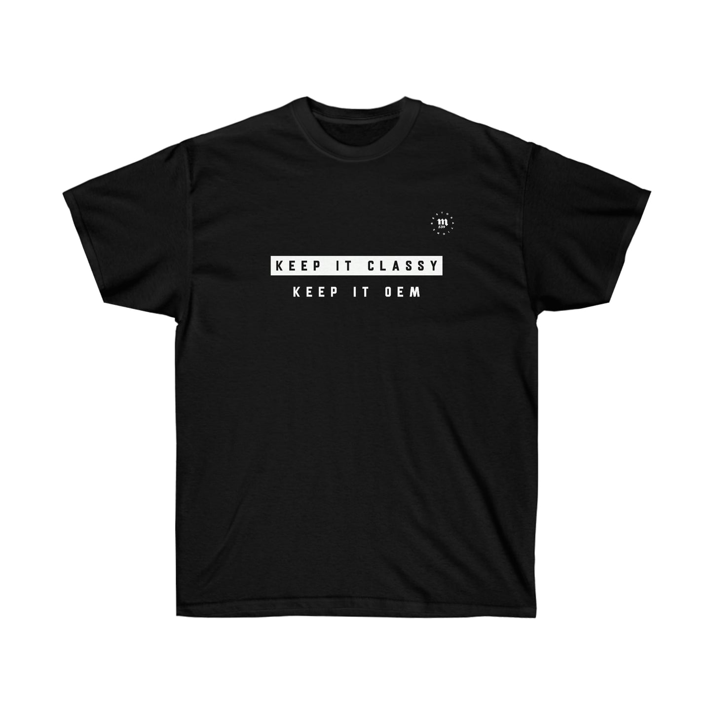Keep it classy. Keep it OEM. Tee