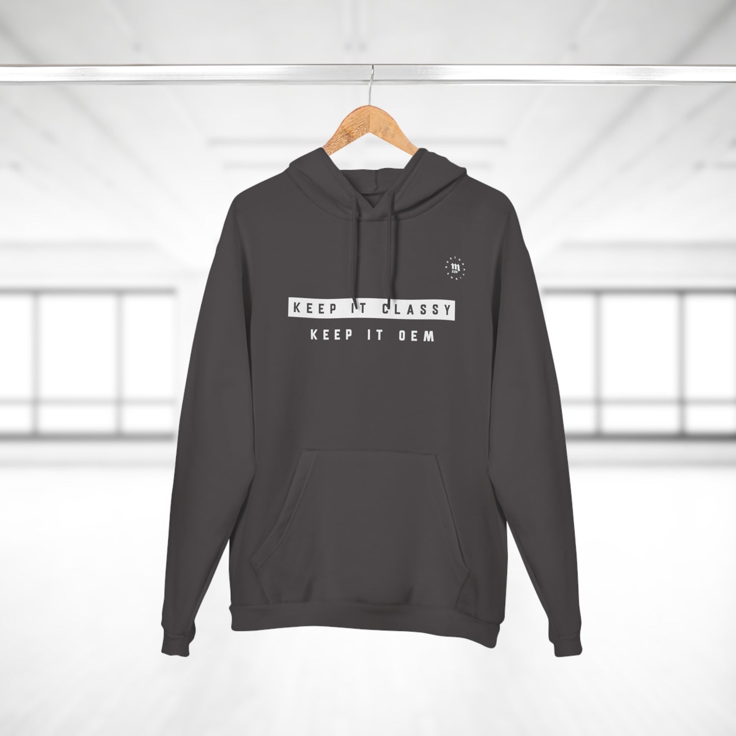 Keep it classy. Keep it OEM Hoodie