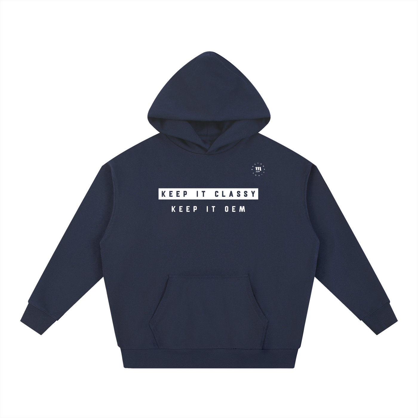 Keep it classy, keep it OEM Hoodie