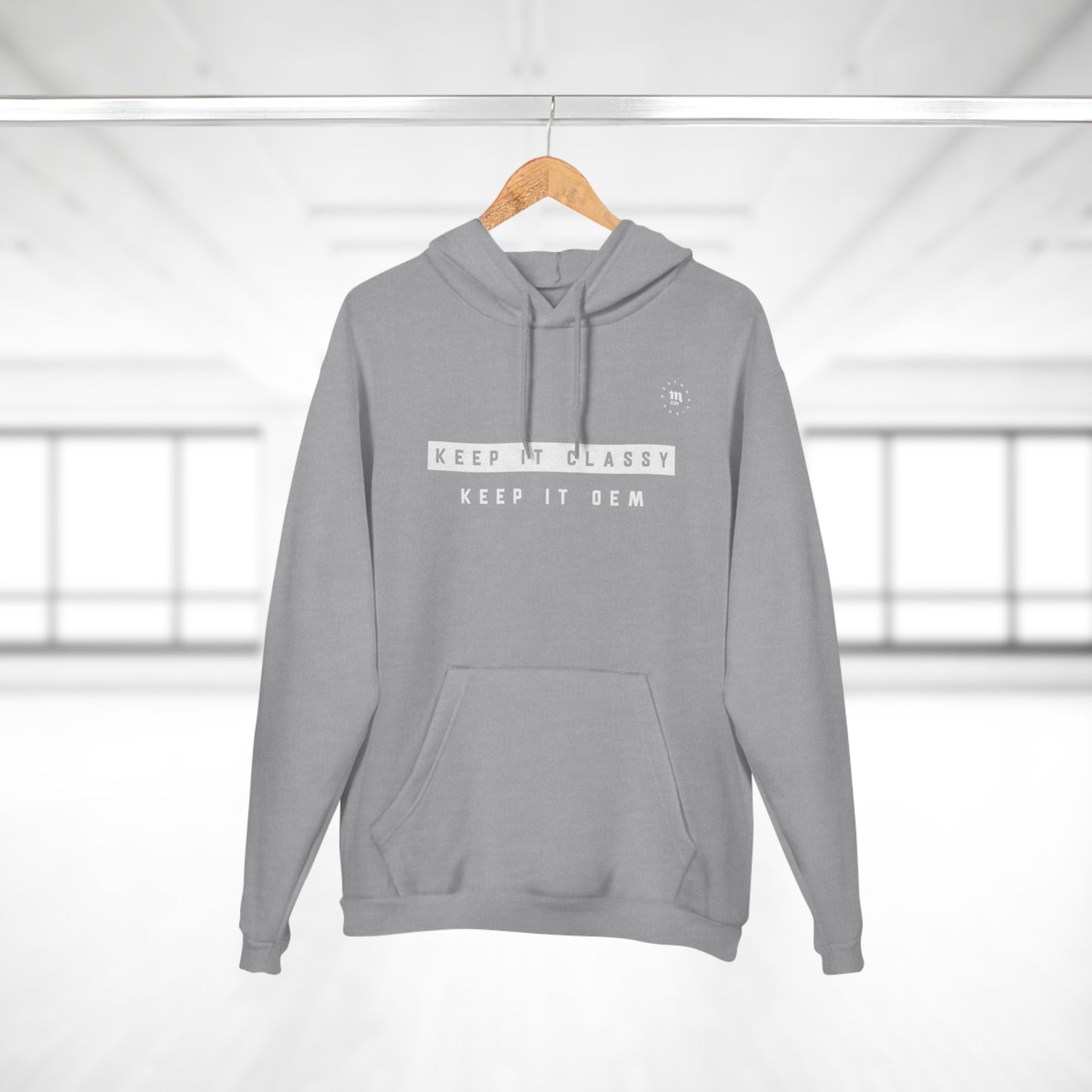Keep it classy. Keep it OEM Hoodie