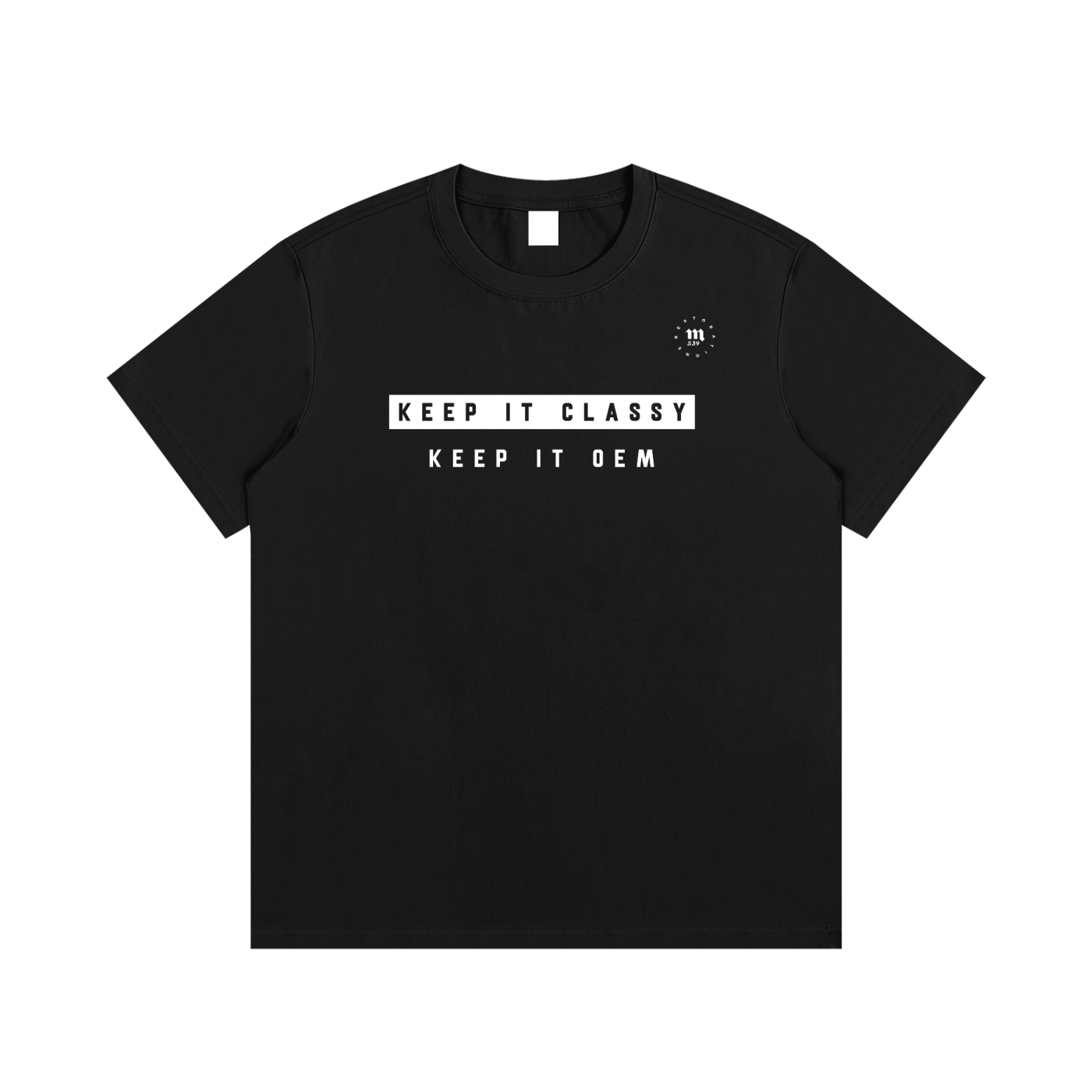 Keep it classy. Keep it OEM. Tee