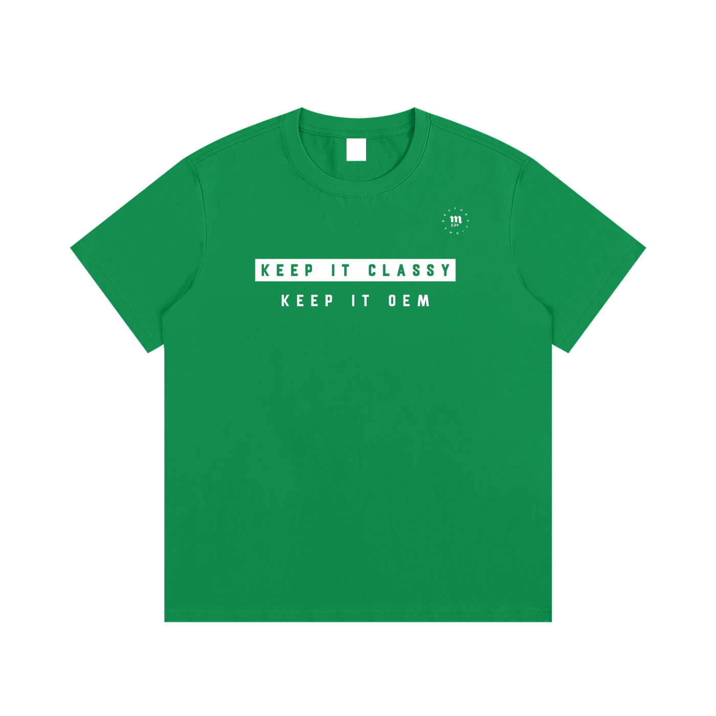 Keep it classy. Keep it OEM. Tee