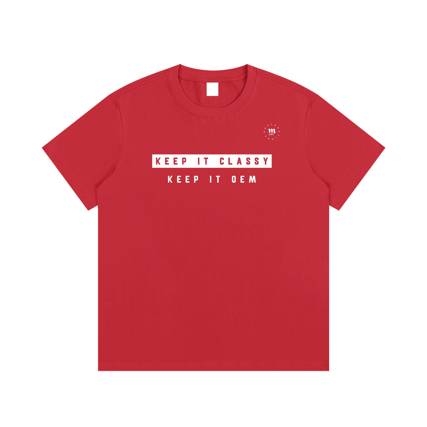 Keep it classy. Keep it OEM. Tee