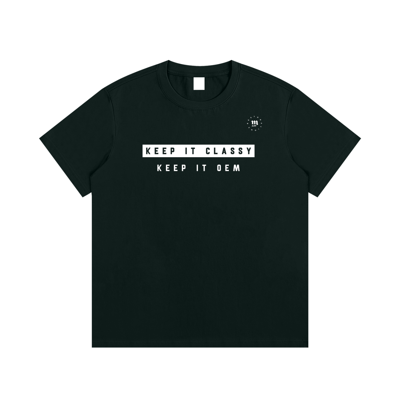 Keep it classy. Keep it OEM. Tee